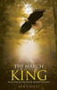 The March Of The King : Book One Of The Divine Destiny Trilogy