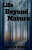 Life Beyond Nature
