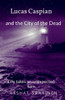 Lucas Caspian And The City Of The Dead