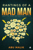 Rantings Of A Mad Man