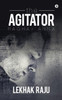 The Agitator : Raghav Anna