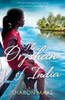 The Orphan Of India : A Heartbreaking And Gripping Story Of Love, Loss And Hope