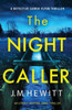 The Night Caller: An Utterly Gripping Crime Thriller