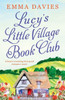 Lucy'S Little Village Book Club : A Heartwarming Feel Good Romance Novel