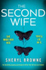 The Second Wife : An Absolutely Gripping Psychological Thriller That Will Have You Hooked
