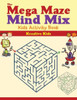 The Mega Maze Mind Mix : Kids Activity Book