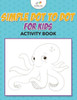 Simple Dot To Dot For Kids Activity Book