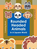 Rounded Headed Animals In A Square World Coloring Book