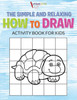 The Simple And Relaxing How To Draw Activity Book For Kids