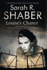 Louise'S Chance : A 1940S Spy Thriller Set In Wartime Washington