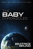 The Baby Chronicles : Where You Were Before You Were