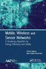 Mobile, Wireless And Sensor Networks : A Clustering Algorithm For Energy Efficiency And Safety