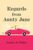 Regards From Aunty Jane