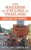 The Hazards Of Cycling In Thailand: Guidelines For Tourists