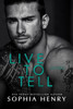 Live To Tell: A Fake Fiancé Romance