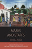 Masks And Staffs : Identity Politics In The Cameroon Grassfields