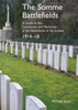 The Somme Battlefields. A Guide To The Cemeteries And Memorials Of The Battlefields Of The Somme 1914-18