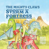 The Mighty Claws Storm A Fortress