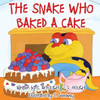 The Snake Who Baked A Cake