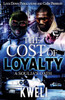 The Cost Of Loyalty : A Soulja'S Oath