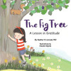 The Fig Tree: A Lesson in Gratitude - Paperback