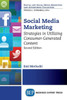 Social Media Marketing, Second Edition : Strategies In Utilizing Consumer-Generated Content