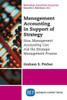 Management Accounting In Support Of Strategy : How Management Accounting Can Aid The Strategic Management Process