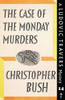 The Case Of The Monday Murders: A Ludovic Travers Mystery