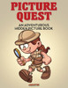 Picture Quest : An Adventurous Hidden Picture Book