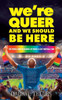 We'Re Queer And We Should Be Here : The Perils And Pleasures Of Being A Gay Football Fan
