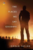 The Places We Say Goodbye