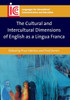 The Cultural And Intercultural Dimensions Of English As A Lingua Franca