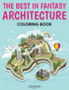The Best In Fantasy Architecture Coloring Book