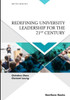 Redefining University Leadership For The 21St Century