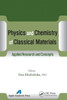 Physics And Chemistry Of Classical Materials : Applied Research And Concepts