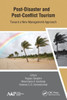 Post-Disaster And Post-Conflict Tourism : Toward A New Management Approach