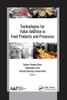 Technologies For Value Addition In Food Products And Processes
