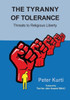 The Tyranny Of Tolerance : Threats To Religious Liberty
