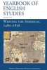 Writing The Americas, 1480-1826 (Yearbook Of English Studies (46) 2016)
