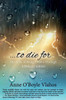 To Die For: The Gifts Of Being Present Through Loss And Grief