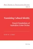 Translating Cultural Identity : French Translations Of Australian Crime Fiction