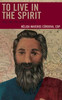 To Live In The Spirit : Paul And The Spirit Of God