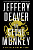 The Stone Monkey : A Lincoln Rhyme Novel