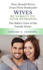 Wives Be Subject To Your Husbands : How Should Wives Treat Their Husbands?