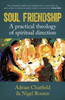 Soul Friendship : A Practical Theology Of Spiritual Direction