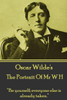 Oscar Wilde - The Portrait Of Mr W H : Be Yourself; Everyone Else Is Already Taken.