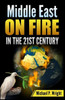 Middle East On Fire In The 21St Century
