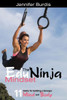 The Eduninja Mindset : 11 Habits For Building A Stronger Mind And Body