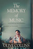 The Memory Of Music: One Irish Family - One Hundred Turbulent Years: 1916 To 2016