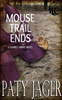 Mouse Trail Ends : Gabriel Hawke Novel